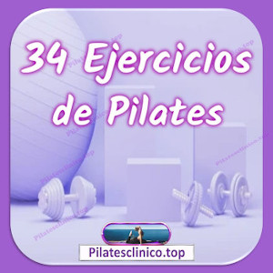 Cuales son los 34 ejercicios de pilates. Pilatesclinico.top